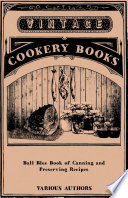 Ball Blue Book of Canning and Preserving Recipes Book