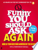 Funny You Should Ask       Again Book