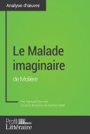 Pdf Le Malade imaginaire de Molière (analyse approfondie) Telecharger