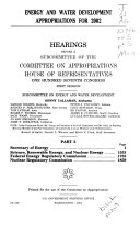 Energy and Water Development Appropriations for 2002: Secretary of Energy ... pt.6. Atomic Energy Defense activities ... pt.7. Testimony of members of Congress and other interested individual and organizations