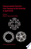 Polyoxometalate Chemistry From Topology via Self Assembly to Applications Book