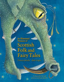 An Illustrated Treasury of Scottish Folk and Fairy Tales Book
