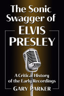 The Sonic Swagger of Elvis Presley