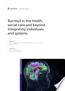 Burnout in the Health, Social Care and Beyond: Integrating Individuals and Systems