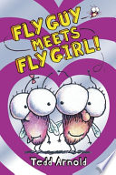 Fly Guy Meets Fly Girl! Tedd Arnold Cover