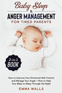 Baby Sleep and Anger Management for Tired Parents 2 in 1 Book Book