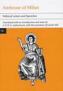 Ambrose of Milan: Political Letters and Speeches