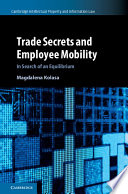 Trade Secrets and Employee Mobility  Volume 44