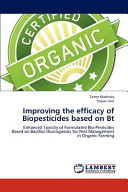 Improving the Efficacy of Biopesticides Based on Bt Book