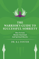The Warrior s Guide to Successful Sobriety Book