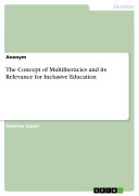 The Concept of Multiliteracies and its Relevance for Inclusive Education