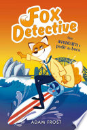 Fox Detective #4. Una aventura a pedir de boca