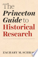 The Princeton Guide to Historical Research Book