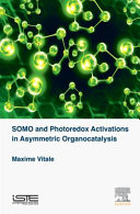 Somo and Photoredox Activations in Asymmetric Organocatalysis Book