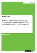Demand Side Management in Nepal. Assessing the Impact of Selected Dsm Measures in Nepal's Electricity Sector