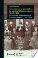 Feminismus in der frühen Gewerkschaftsbewegung (1890-1914) : die Strategien der Buchdruckerei-HilfsarbeiterInnen um Paula Thiede /