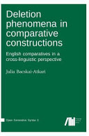 Deletion Phenomena in Comparative Constructions: English Comparatives in a Cross-linguistic Perspective