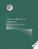 Annual Review of Wireless Communications