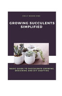 Growing Succulents Simplified