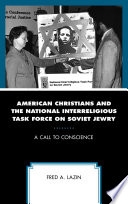 American Christians and the National Interreligious Task Force on Soviet Jewry PDF Book By Fred A. Lazin