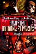Foul Deeds and Suspicious Deaths in Hampstead, Holburn and ...