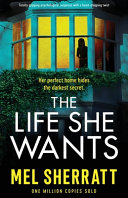 The Life She Wants  Totally Gripping Psychological Suspense with a Heart stopping Twist Book