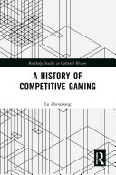 A History of Competitive Gaming [Pdf/ePub] eBook