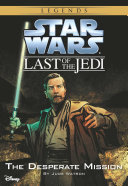 Star Wars: The Last of the Jedi: The Desperate Mission [Pdf/ePub] eBook