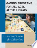 Gaming Programs for All Ages at the Library Book