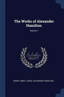 The Works Of Alexander Hamilton 
