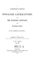 A Compendious History of English Literature, and of the English Language, from the Norman Conquest