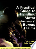 Practical Guide to Handling Motor Insurers  Bureau Claims