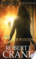 Backwoods PDF Book By Robert J Crane
