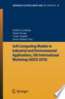 Soft Computing Models in Industrial and Environmental Applications  5th International Workshop  SOCO 2010 