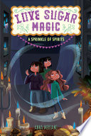 Love Sugar Magic  A Sprinkle of Spirits Book