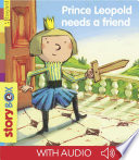 Prince Leopold needs a friend Book