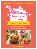 Feed Your Family  More From Less   Shop smart  Cook clever  Make more 