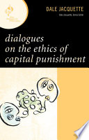 Dialogues on the Ethics of Capital Punishment