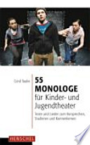 55 Monologe für Kinder- und Jugendtheater
