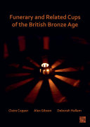 Funerary and Related Cups of the British Bronze Age
