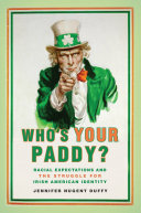 Who's Your Paddy?: Racial Expectations and the Struggle for ...