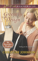 Groom By Design (Mills & Boon Love Inspired Historical) (The Dressmaker's Daughters, Book 1)