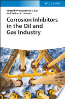 Corrosion Inhibitors in the Oil and Gas Industry Book