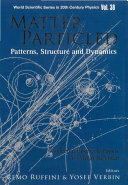 Matter Particled   Patterns  Structure and Dynamics