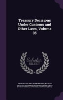 Treasury Decisions Under Customs And Other Laws