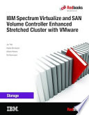 IBM Spectrum Virtualize and SAN Volume Controller Enhanced Stretched Cluster with VMware