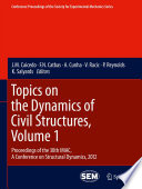 Topics On The Dynamics Of Civil Structures Volume 1