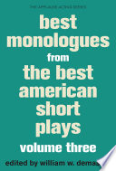 Best Monologues from The Best American Short Plays  Volume Three