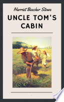 Harriet Beecher Stowe  Uncle Tom s Cabin  English Edition 