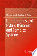 Fault Diagnosis of Hybrid Dynamic and Complex Systems Book